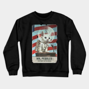 Mr. Pebbles - The First Cat In Space Crewneck Sweatshirt